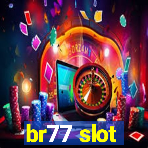 br77 slot